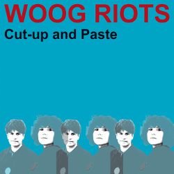 Woog Riots album cover: Cut-up and Paste